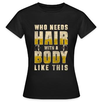 Haarlos Haarschnitt Männerproblem - Frauen T-Shirt - Schwarz - Vorne - AI Model Female 172 dark (172cm)