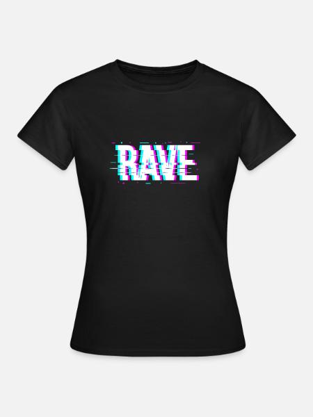 Rave - Frauen T-Shirt - Schwarz