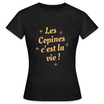 Les copines c'est la vie cadeau amie - T-shirt Femme - noir - Devant - AI Model Female 172 dark (172cm)