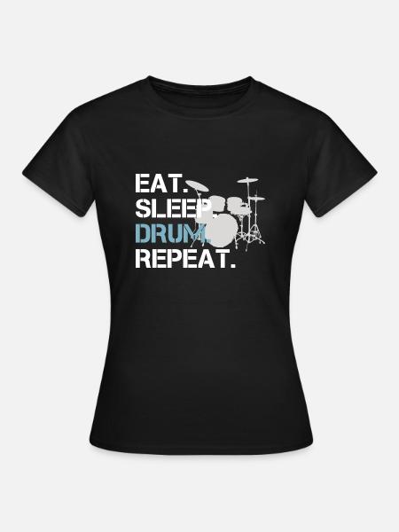 Schlagzeug Eat Sleep Drum Repeat Drums - Frauen T-Shirt - Schwarz