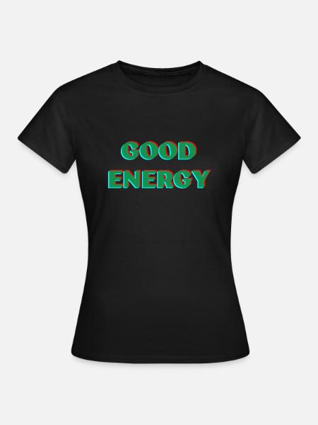 Gute Energie - Frauen T-Shirt - Schwarz