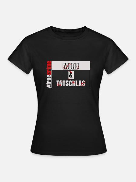 mord & totschlag - Frauen T-Shirt - Schwarz