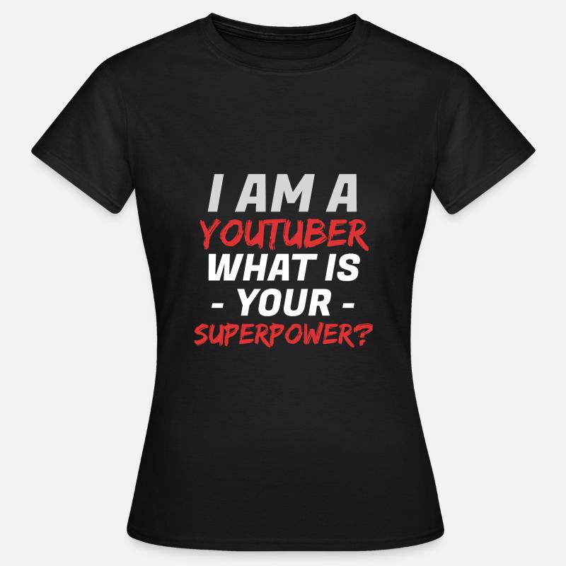 Youtube Youtuber Gift Ideas Hobby - Women's T-Shirt - black