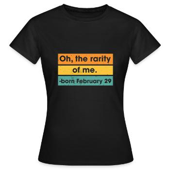 Oh la rareté de moi né le 29 février année bissextile - T-shirt Femme - noir - Devant - AI Model Female 172 dark (172cm)