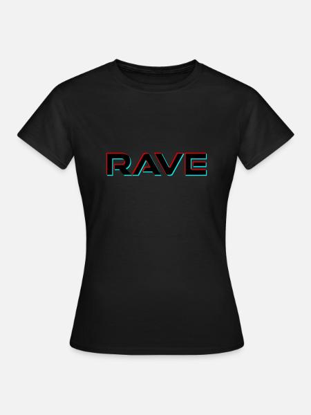 Rave - Frauen T-Shirt - Schwarz