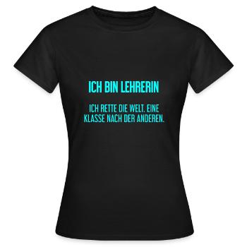 Ich bin Lehrerin - ich rette die Welt - Frauen T-Shirt - Schwarz - Vorne - AI Model Female 172 dark (172cm)