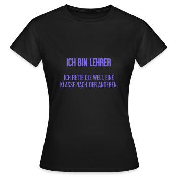Ich bin Lehrer - ich rette die Welt - Frauen T-Shirt - Schwarz - Vorne - AI Model Female 172 dark (172cm)