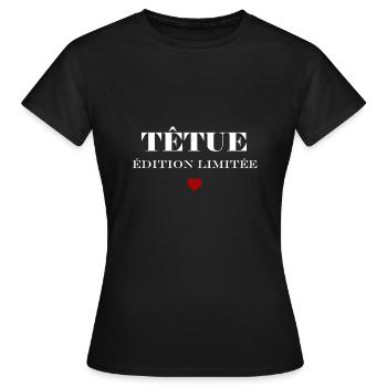 têtue - T-shirt Femme - noir - Devant - AI Model Female 172 dark (172cm)