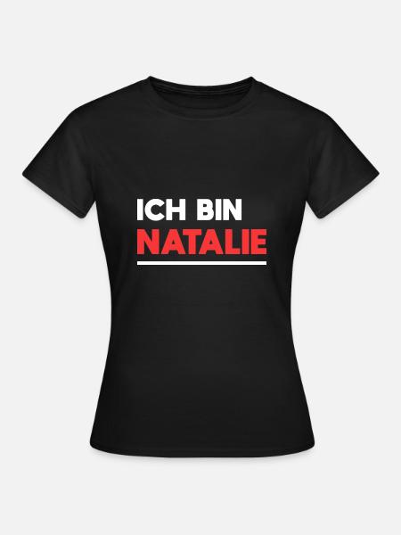 Natalie Name Spruch für stolze Natalies - Frauen T-Shirt - Schwarz