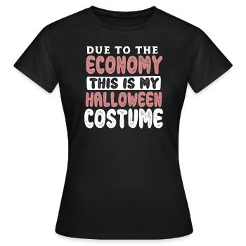 En raison de l'économie Cadeau drôle Halloween - T-shirt Femme - noir - Devant - AI Model Female 172 dark (172cm)