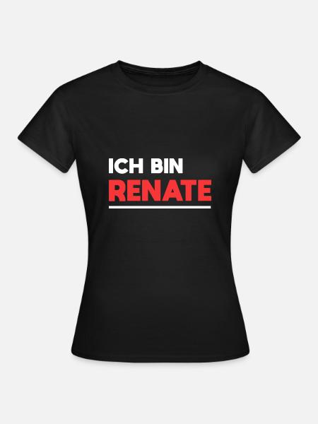 Renate Name Spruch für stolze Renates - Frauen T-Shirt - Schwarz