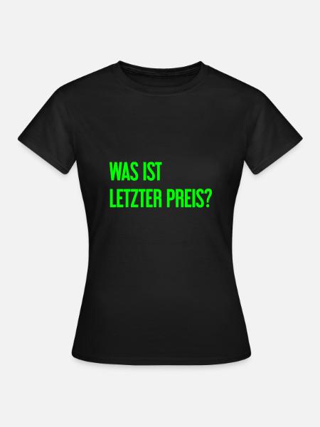 Was ist letzter Preis? - Frauen T-Shirt - Schwarz