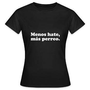 moins de haine plus de perreo - T-shirt Femme - noir - Devant - AI Model Female 172 dark (172cm)
