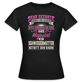 Majestät Schwiegermutter Schwieger Geschenk - Frauen T-Shirt - Schwarz - Vorne - AI Model Female 172 dark (172cm)