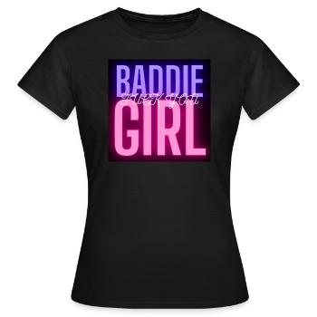 Baddie Girl Fuck You - Women's T-Shirt - black - Front - AI Model Female 172 dark (172cm)