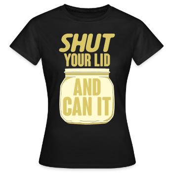 Fermez votre couvercle et pouvez-vous le faire 4 - T-shirt Femme - noir - Devant - AI Model Female 172 dark (172cm)