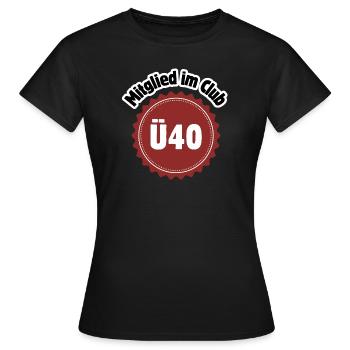 40e anniversaire - Membre du Club Ü40 - T-shirt Femme - noir - Devant - AI Model Female 172 dark (172cm)