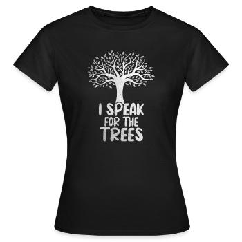 I speak for the trees - Women's T-Shirt - black - Front - AI Model Female 172 dark (172cm)