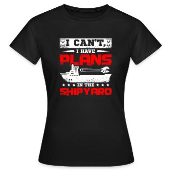 Je ne peux pas avoir de plans dans le chantier naval - T-shirt Femme - noir - Devant - AI Model Female 172 dark (172cm)