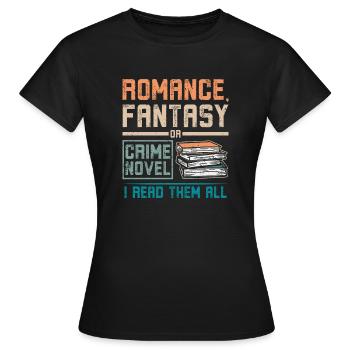 Lecture de romans d’amour, de fantasy ou de romans policiers - T-shirt Femme - noir - Devant - AI Model Female 172 dark (172cm)