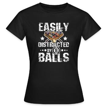 Easily distracted by 8 balls - Frauen T-Shirt - Schwarz - Vorne - AI Model Female 172 dark (172cm)