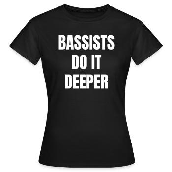 Les bassistes le font plus profondément. - T-shirt Femme - noir - Devant - AI Model Female 172 dark (172cm)