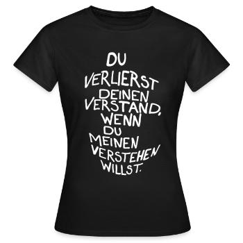 Du verlierst deinen Verstand, wenn du meinen... - Frauen T-Shirt - Schwarz - Vorne - AI Model Female 172 dark (172cm)