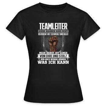 TEAMLEITER - Ehre und Stolz - Frauen T-Shirt - Schwarz - Vorne - AI Model Female 172 dark (172cm)