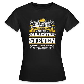Seine Majestät Steven - Frauen T-Shirt - Schwarz - Vorne - AI Model Female 172 dark (172cm)