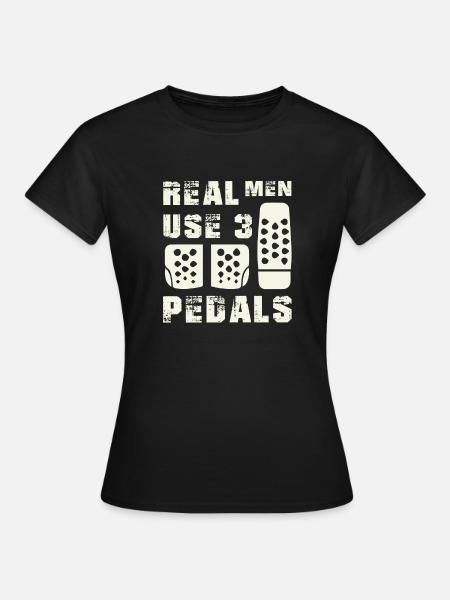 Real Men Pedals Shirts - Frauen T-Shirt - Schwarz