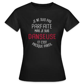 Pas parfaite mais danseuse - T-shirt Femme - noir - Devant - AI Model Female 172 dark (172cm)