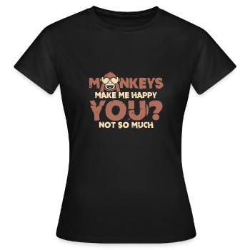 Affen machen mich glücklich du eher nicht Geschenk - Frauen T-Shirt - Schwarz - Vorne - AI Model Female 172 dark (172cm)