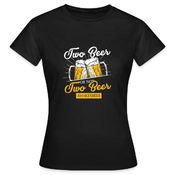 Zwei Bier - Das ist hier die Frage Alkohol - Frauen T-Shirt - Schwarz - Vorne - AI Model Female 172 dark (172cm)