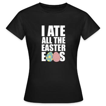 Oster Eier aufgegessen Geschenk Feier Hunger Essen - Frauen T-Shirt - Schwarz - Vorne - AI Model Female 172 dark (172cm)