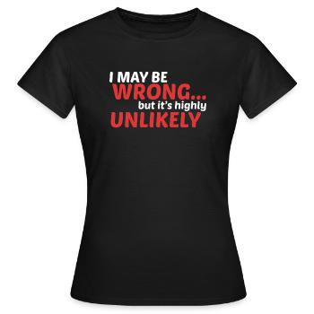 Always right - Women's T-Shirt - black - Front - AI Model Female 172 dark (172cm)
