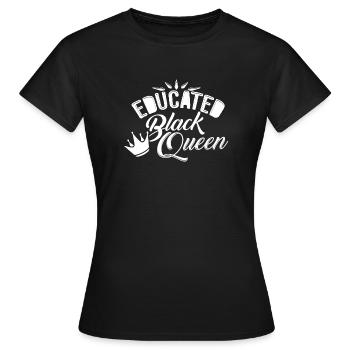 Chemise de fierté noire américaine éduquée de reine noire - T-shirt Femme - noir - Devant - AI Model Female 172 dark (172cm)