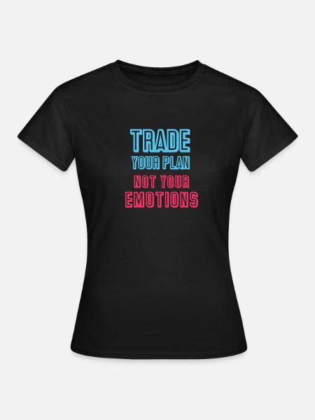 Trade your Plan - Frauen T-Shirt - Schwarz