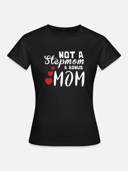 Stepmom Geschenk Stiefmutter Shirt Ziehmutter - Frauen T-Shirt - Schwarz