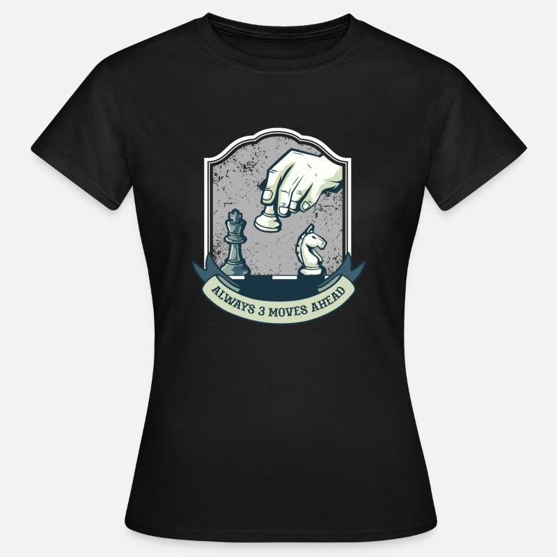 Toujours trois coups devant - Chess Sport Gift - T-shirt Femme - noir