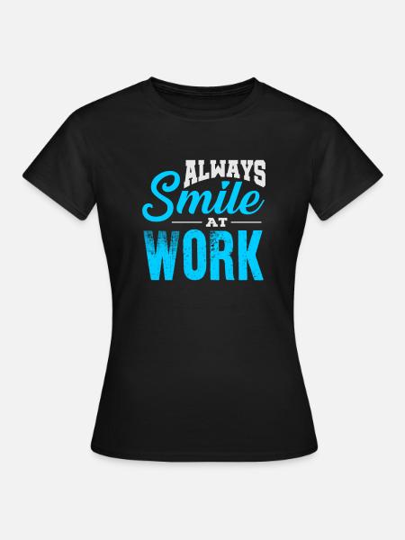 Glücklich ( auf der Arbeit ) - Frauen T-Shirt - Schwarz