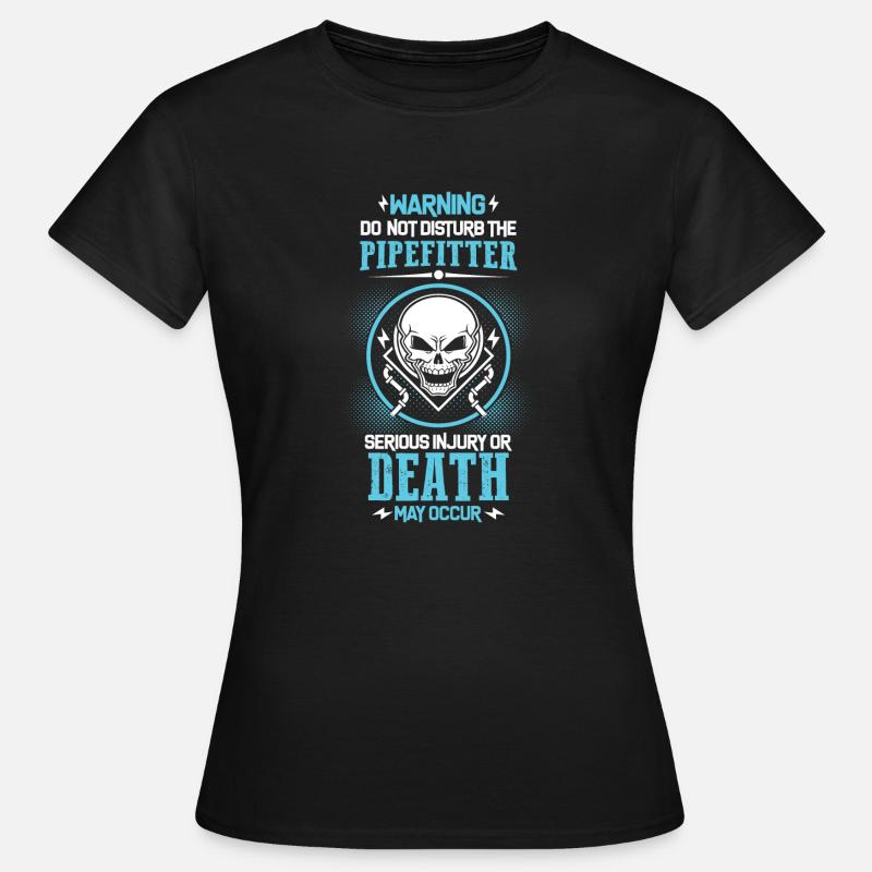 Pipefitter's Warning - Women's T-Shirt - black