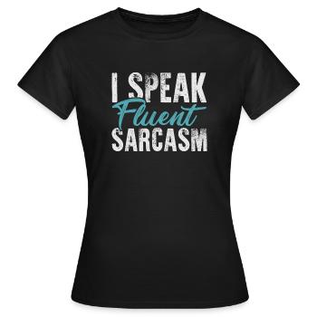 sarcasm - Women's T-Shirt - black - Front - AI Model Female 172 dark (172cm)