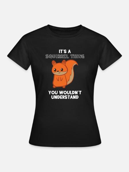 Squirrel - squirrel fan - squirrel - Women's T-Shirt - black