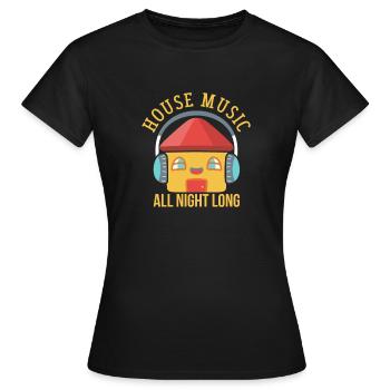 HOUSE MUSIC: House Music All Night Long - Women's T-Shirt - black - Front - AI Model Female 172 dark (172cm)
