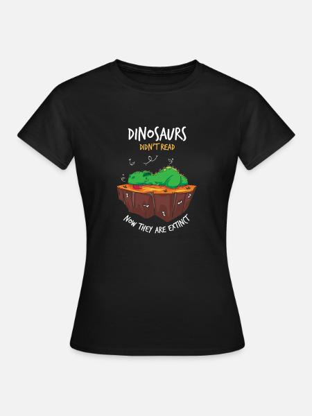 Lecture: les dinosaures n'ont pas lu - T-shirt Femme - noir
