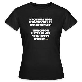 Dumme Menschen Kondom Design - Frauen T-Shirt - Schwarz - Vorne - AI Model Female 172 dark (172cm)