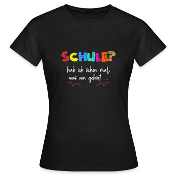 School I've heard before - Women's T-Shirt - black - Front - AI Model Female 172 dark (172cm)
