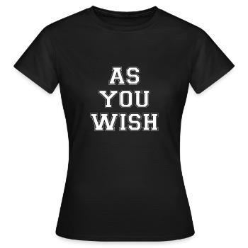 As you wish BDSM Meister Sklave Sklavin Sub - Frauen T-Shirt - Schwarz - Vorne - AI Model Female 172 dark (172cm)