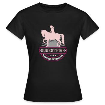 Horse riding Horse riding Horse saying Funny sayings - Women's T-Shirt - black - Front - AI Model Female 172 dark (172cm)