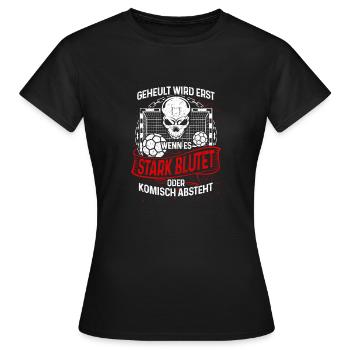 Handball Handballer heulen nicht Geschenk - Frauen T-Shirt - Schwarz - Vorne - AI Model Female 172 dark (172cm)